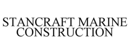 STANCRAFT MARINE CONSTRUCTION
