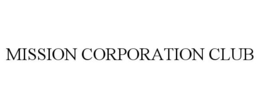 MISSION CORPORATION CLUB