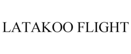 LATAKOO FLIGHT