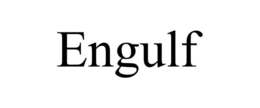 ENGULF