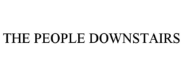 THE PEOPLE DOWNSTAIRS
