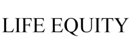 LIFE EQUITY