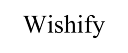 WISHIFY