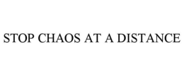 STOP CHAOS AT A DISTANCE