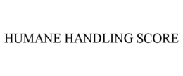 HUMANE HANDLING SCORE