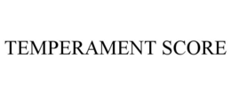 TEMPERAMENT SCORE