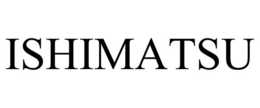 ISHIMATSU