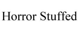 HORROR STUFFED
