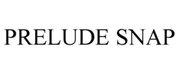 PRELUDE SNAP