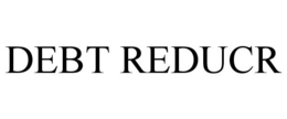 DEBT REDUCR