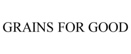 GRAINS FOR GOOD