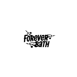 FOREVER BATH