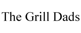 THE GRILL DADS