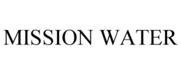MISSION WATER