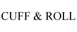 CUFF & ROLL