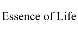 ESSENCE OF LIFE