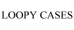 LOOPY CASES