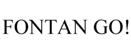 FONTAN GO!