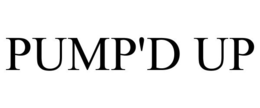 PUMP'D UP