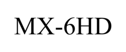 MX-6HD