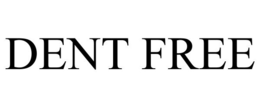 DENT FREE