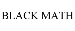 BLACK MATH
