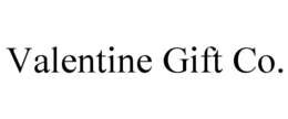 VALENTINE GIFT CO.