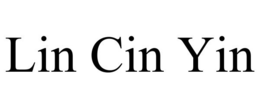 LIN CIN YIN