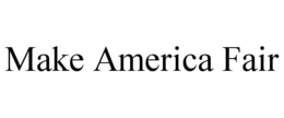 MAKE AMERICA FAIR