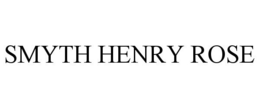 SMYTH HENRY ROSE