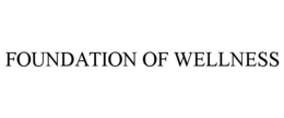 FOUNDATION OF WELLNESS