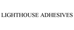 LIGHTHOUSE ADHESIVES