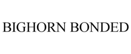 BIGHORN BONDED