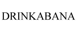 DRINKABANA