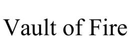 VAULT OF FIRE