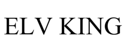 ELV KING