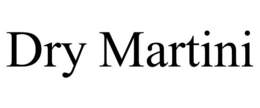 DRY MARTINI