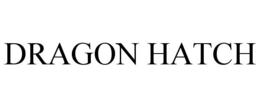 DRAGON HATCH