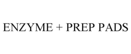 ENZYME + PREP PADS