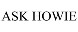 ASK HOWIE