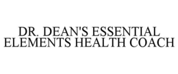 DR. DEAN'S ESSENTIAL ELEMENTS HEALTH COACH