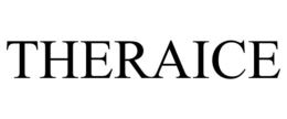 THERAICE