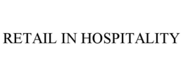 RETAIL IN HOSPITALITY