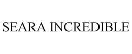 SEARA INCREDIBLE