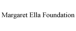MARGARET ELLA FOUNDATION
