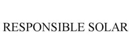 RESPONSIBLE SOLAR