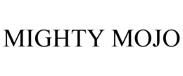 MIGHTY MOJO