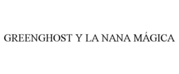 GREENGHOST Y LA NANA MÁGICA