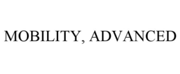 MOBILITY, ADVANCED