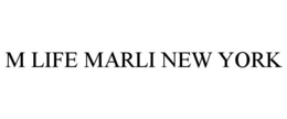 M LIFE MARLI NEW YORK